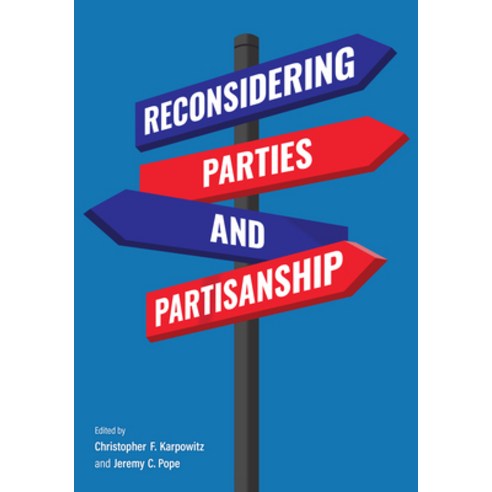 (영문도서)Reconsidering Parties and Partisanship Paperback, University of Michigan Press, English, 9780472058037