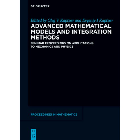 (영문도서)Advanced Mathematical Models and Integration Methods: Seminar Proceedings on App... Hardcover, de Gruyter, English, 9783112226926