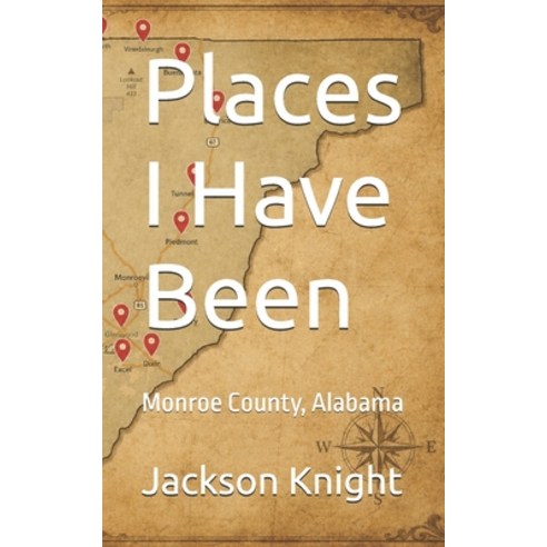 (영문도서)Places I Have Been: Monroe County Paperback, Independently Published, English, 9798198616325