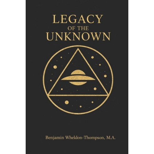 (영문도서)Legacy of the Unknown Paperback, Independently Published, English, 9798245256177