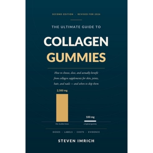(영문도서)Ultimate Guide to Collagen Gummies: How to Choose Dose and Actually Benefit fr... Paperback, Independently Published, English, 9798189862700
