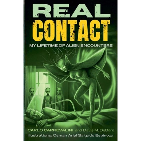 (영문도서)Real Contact: My Lifetime of Alien Encounters Paperback, Davis Debard, English, 9798993687605