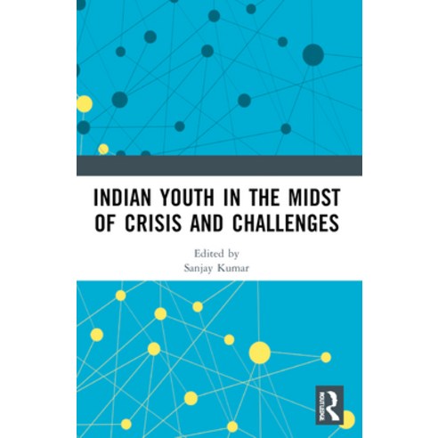 (영문도서)Indian Youth in the Midst of Crisis and Challenges Paperback, Routledge India, English, 9781032970110