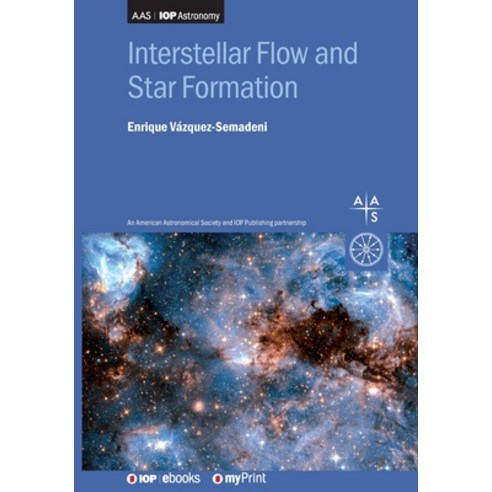 (영문도서)Interstellar Flow and Star Formation Paperback, Institute of Physics Publis..., English, 9780750318341