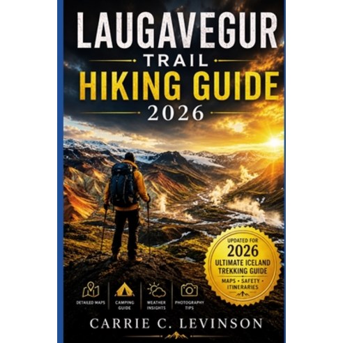 (영문도서)LAUGAVEGUR TRAIL Hiking Guide 2026 Paperback, Independently Published, English, 9798197449726