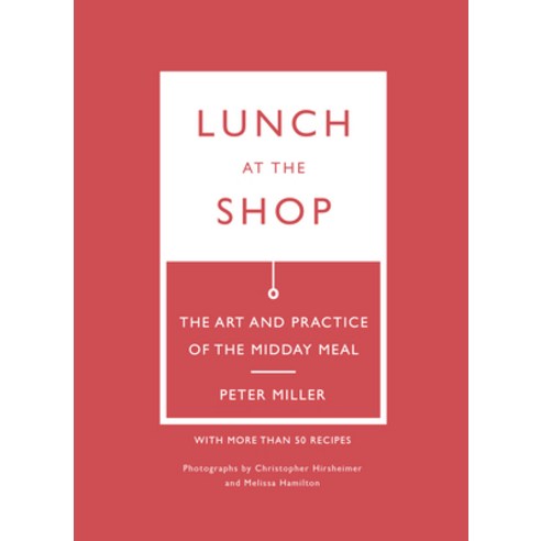 (영문도서)Lunch at the Shop: The Art and Practice of the Midday Meal Paperback, University of Washington Press, English, 9780295755229