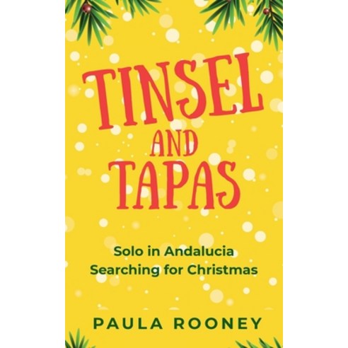 (영문도서)Tinsel and Tapas Solo in Andalucia Searching for Christmas Paperback, Paula Rooney, English, 9781068276545