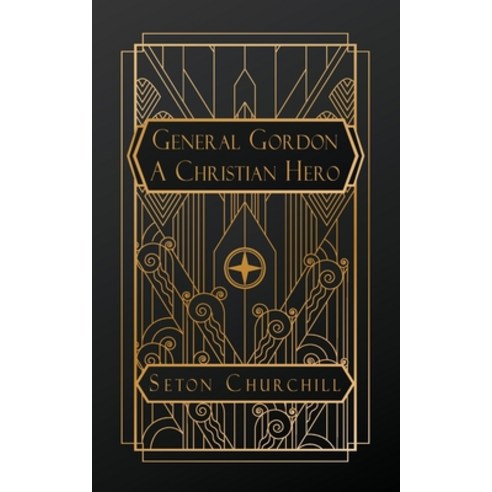 (영문도서)General Gordon A Christian Hero Paperback, Natal Publishing, LLC, English, 9798295567001