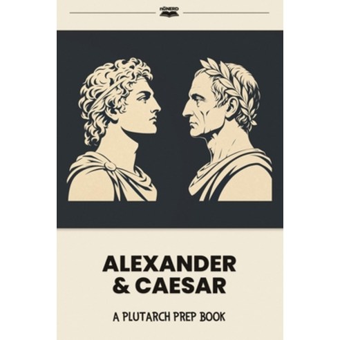 (영문도서)Alexander & Caesar: A Plutarch Prep Book Paperback, Independently Published, English, 9798182139892