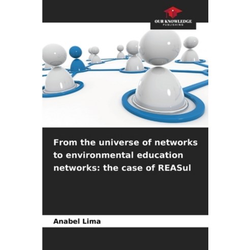 (영문도서)From the universe of networks to environmental education networks: the case of R... Paperback, Our Knowledge Publishing, English, 9786209436949