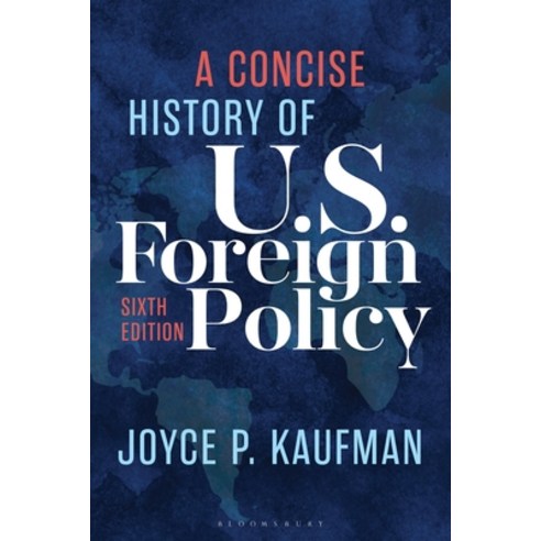 (영문도서)A Concise History of U.S. Foreign Policy Hardcover, Bloomsbury Academic, English, 9798881806439