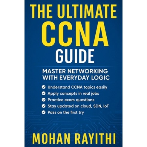 (영문도서)CCNA Unlocked: Master the Network Rule the World Paperback, English, 9798296940889, Independently Published