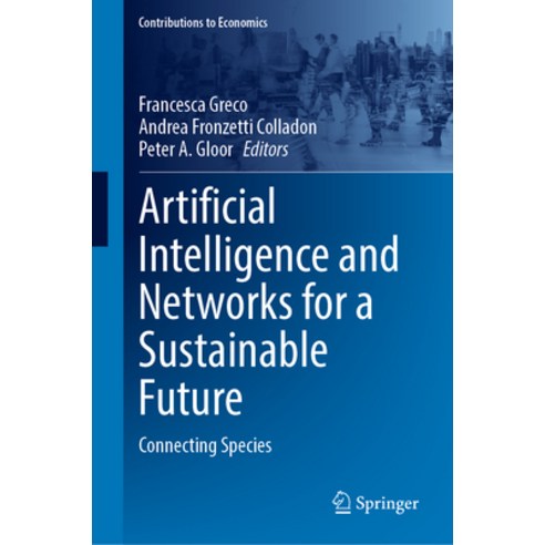 (영문도서)Artificial Intelligence and Networks for a Sustainable Future: Connecting Species Hardcover, Springer, English, 9783032134578