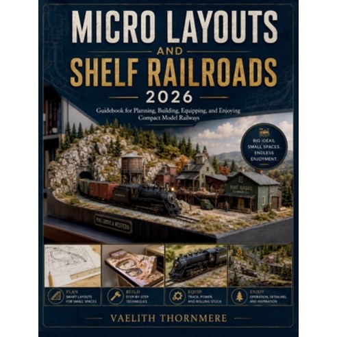 (영문도서)Micro Layouts and Shelf Railroads: Guidebook for Planning Building Equipping ... Paperback, Independently Published, English, 9798199458771