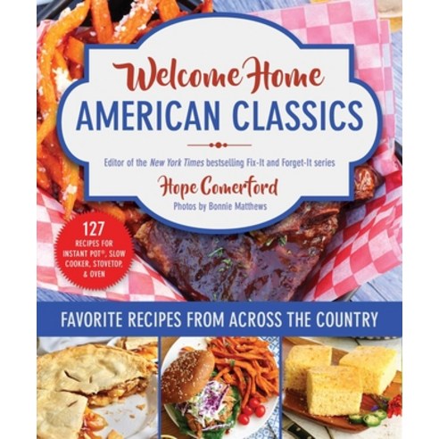 (영문도서)Welcome Home American Classics: Favorite Recipes from Across the Country Paperback, Good Books, English, 9781964219073