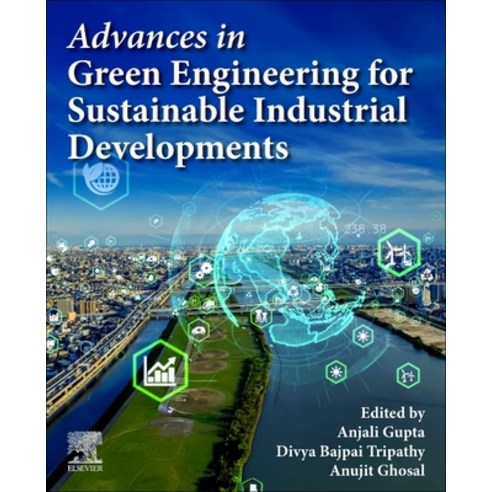 (영문도서)Advances in Green Engineering for Sustainable Industrial Developments [With eBook] Paperback, Elsevier, English, 9780443336379