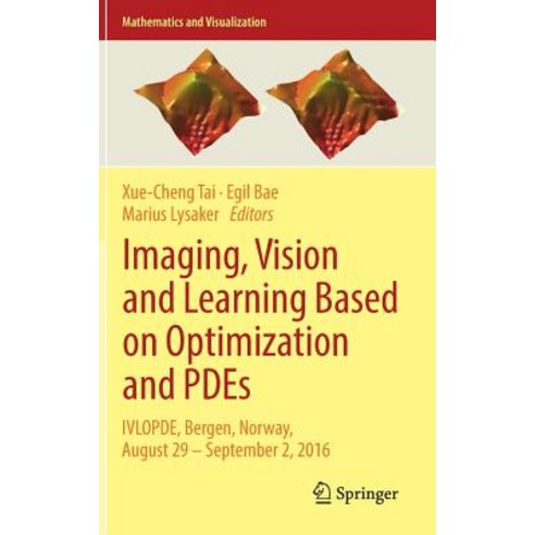 (영문도서)Imaging Vision and Learning Based on Optimization and Pdes: Ivlopde Bergen No... Hardcover, Springer, English, 9783319912738