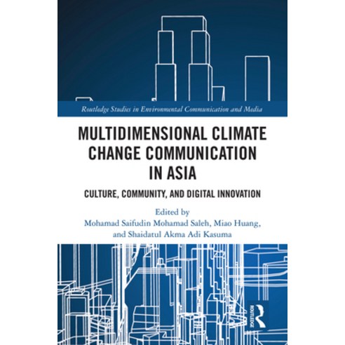 (영문도서)Multidimensional Climate Change Communication in Asia: Culture Community and D... Hardcover, Routledge, English, 9781041194552