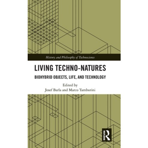 (영문도서)Living Techno-Natures: Biohybrid Objects Life and Technology Hardcover, Routledge, English, 9781032940168