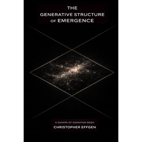 (영문도서)The Generative Structure of Emergence Paperback, Christopher Effgen, English, 9781971459004
