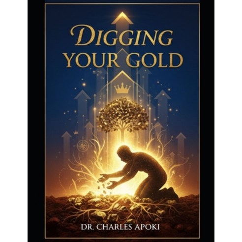 (영문도서)Digging Your Gold Paperback, Independently Published, English, 9798244685244