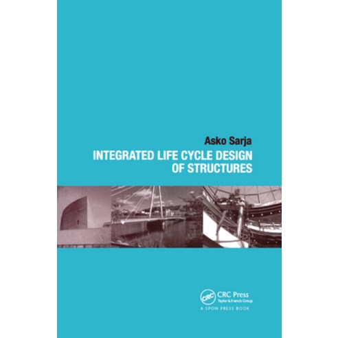(영문도서)Integrated Life Cycle Design of Structures Paperback, English, 9780367454777, CRC Press