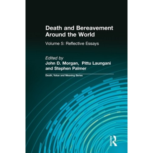 (영문도서)Death and Bereavement Around the World: Reflective Essays: Volume 5 Paperback, Routledge, English, 9780895032393