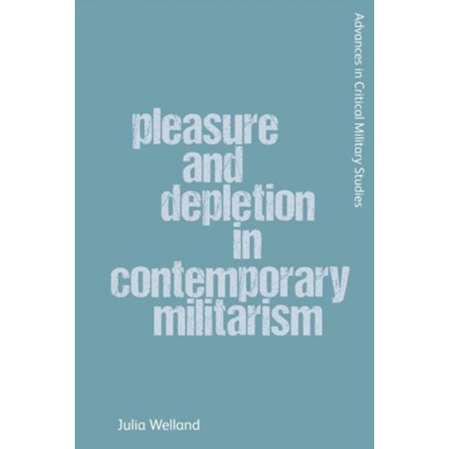 (영문도서)Pleasure and Depletion in Contemporary Militarism Hardcover, Edinburgh University Press, English, 9781399530743