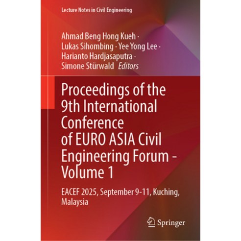 (영문도서)Proceedings of the 9th International Conference of Euro Asia Civil Engineering F... Hardcover, Springer, English, 9789819568949