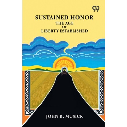 (영문도서)Sustained Honor: The Age Of Liberty Established Paperback, Double 9 Books, English, 9789377500054