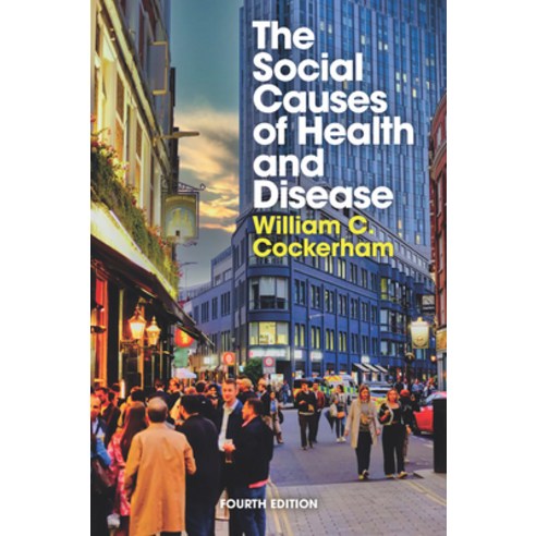 (영문도서)The Social Causes of Health and Disease Paperback, Polity Press, English, 9781509567225