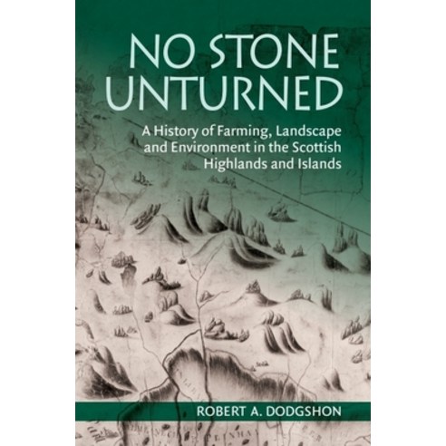 (영문도서)No Stone Unturned: A History of Farming Landscape and Environment in the Scotti... Paperback, Edinburgh University Press, English, 9781399563604