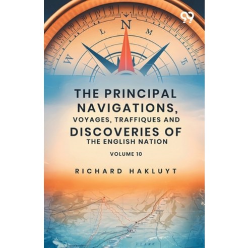 (영문도서)The Principal Navigations Voyages Traffiques And Discoveries Of The English Na... Paperback, Double 9 Books, 9789377508487