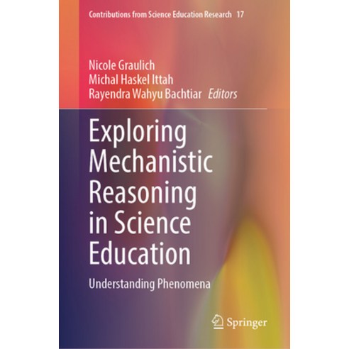 (영문도서)Exploring Mechanistic Reasoning in Science Education: Understanding Phenomena Hardcover, Springer, English, 9783032102454