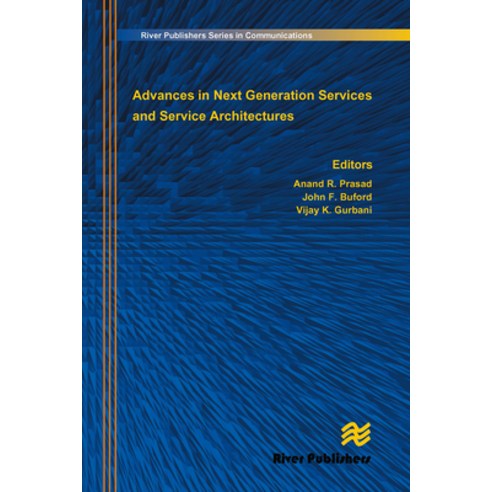 (영문도서)Advances in Next Generation Services and Service Architectures Paperback, River Publishers, English, 9788770045391