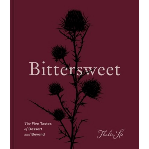 (영문도서)Bittersweet: The Five Tastes of Dessert and Beyond (a Baking Book) Hardcover, Harvest Publications, English, 9780063411418