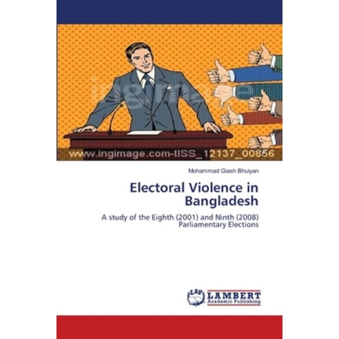 (영문도서)Electoral Violence in Bangladesh Paperback, LAP Lambert Academic Publis..., English, 9783659628054