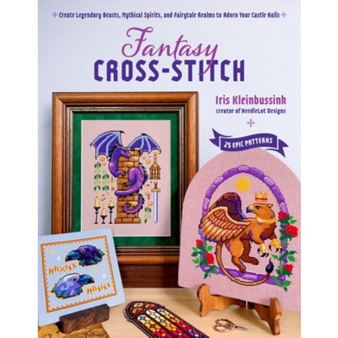 (영문도서)Fantasy Cross-Stitch: Create Legendary Beasts Mythical Spirits and Fairy-Tale... Paperback, Page Street Publishing, English, 9798890034007