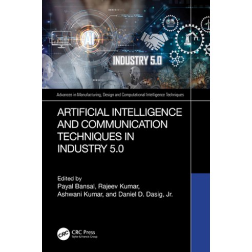 (영문도서)Artificial Intelligence and Communication Techniques in Industry 5.0 Paperback, CRC Press, English, 9781032798196