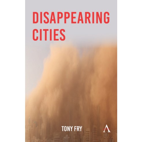 (영문도서)Disappearing Cities Hardcover, Anthem Press, English, 9781839995972
