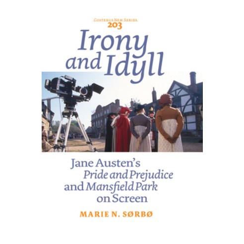 (영문도서)Irony and Idyll: Jane Austen's Pride and Prejudice and Mansfield Park on Screen Paperback, Brill, English, 9789042038462
