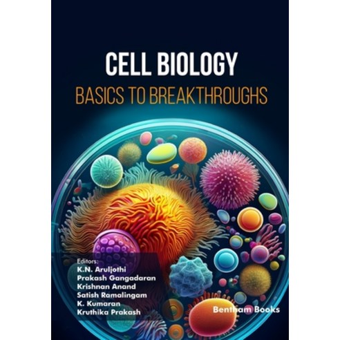 (영문도서)Cell Biology: Basics to Breakthroughs Paperback, Bentham Science Publishers, English, 9798898812454