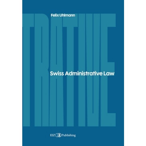 (영문도서)Swiss Administrative Law Paperback, Tredition Gmbh, English, 9783039940622
