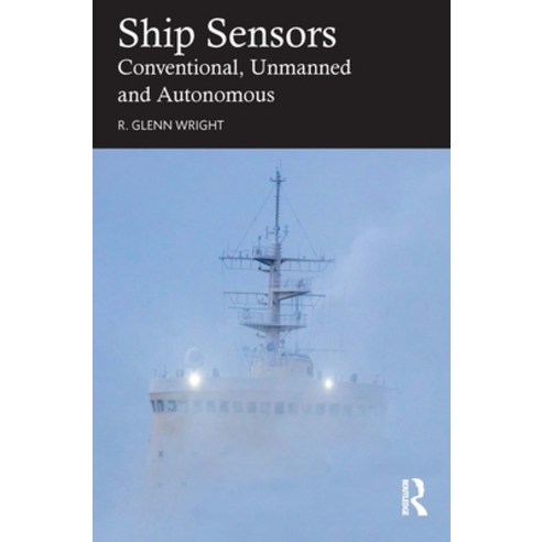 (영문도서)Ship Sensors: Conventional Unmanned and Autonomous Paperback, Routledge, English, 9781032456225