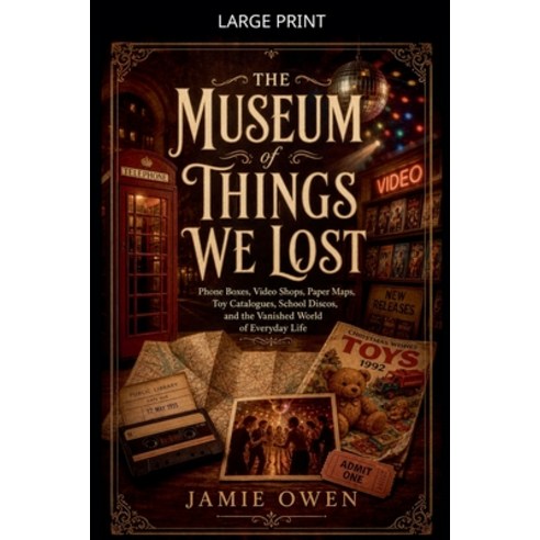 (영문도서)The Museum of Things We Lost Paperback, Old Lantern House Books, English, 9798235185746