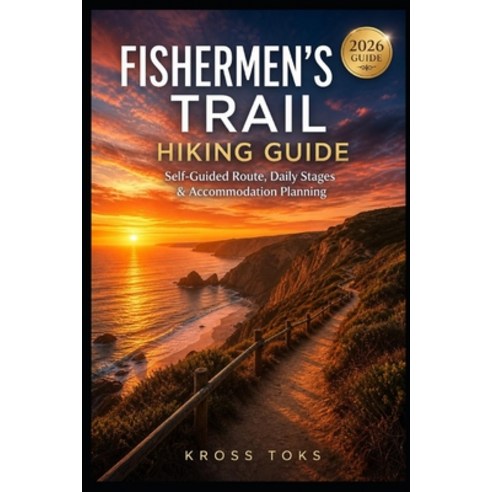 (영문도서)Fishermen's Trail Hiking Guide: Self-Guided Route Daily Stages & Accommodation... Paperback, Independently Published, English, 9798198340916