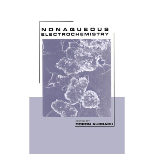 (영문도서)Nonaqueous Electrochemistry Hardcover, CRC Press, English, 9780824773342