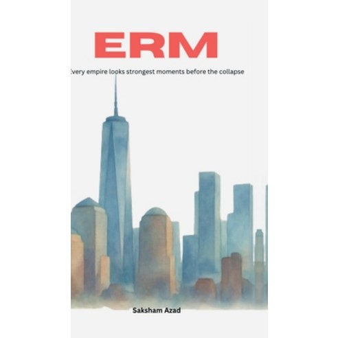 (영문도서)Erm: Every empire looks strongest moments before the collapse Hardcover, Notion Press, English, 9798906061461