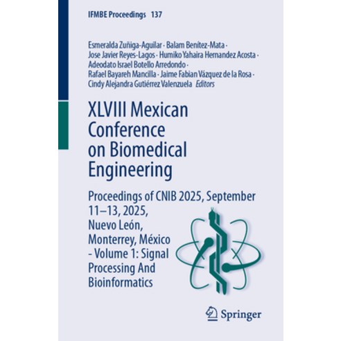 (영문도서)XLVIII Mexican Conference on Biomedical Engineering: Proceedings of Cnib 2025 S... Paperback, Springer, English, 9783032137289