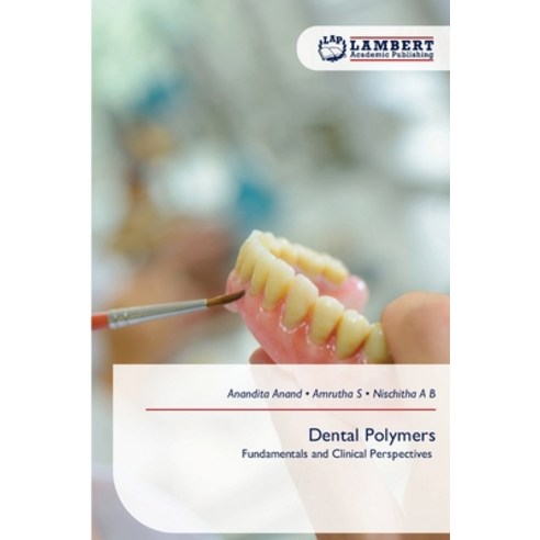 (영문도서)Dental Polymers Paperback, LAP Lambert Academic Publis..., English, 9786630058659